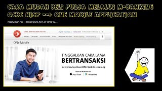 Cara Mudah Beli Pulsa Melalui MBanking OCBC NISP ONe Mobile App [upl. by Tamma165]