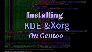 Kde and X on Gentoo [upl. by Margery453]