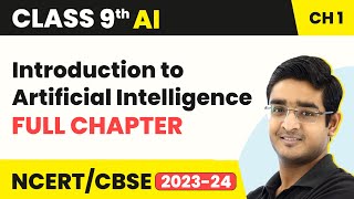 Class 9 Artificial Intelligence Chapter 1  Introduction to Artificial Intelligence Full Chapter [upl. by Vikki]