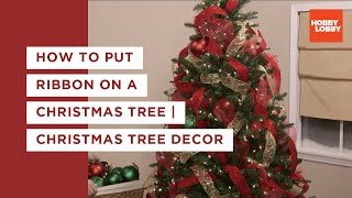 How to Put Ribbon on a Christmas Tree  Christmas Tree Decor  Hobby Lobby® [upl. by Dias]