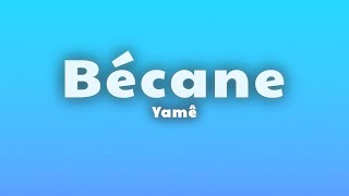 Yamê  Bécane ParolesLyrics [upl. by Adeys]