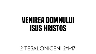 Nădejdea și ziua de azi  2 Tesaloniceni 1312 [upl. by Ahsirtal]