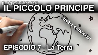 quotIl Piccolo Principe arriva sulla Terraquot LIBRO ANIMATO episodio 7 [upl. by Eirrehs]