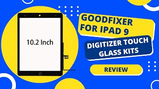 GoodFixer for iPad 9 9th Generation Screen Replacement Digitizer Touch Glass Kits Review [upl. by Vedette609]