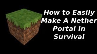 Minecraft  How to Easily make a Nether Portal in Survival [upl. by Dorcea]