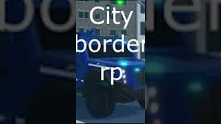 City border roleplay No appelacation needed join our discord server and join The best rp roleplay [upl. by Latsyrhk]