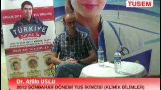 EYLÜL 2012 TUS İKİNCİSİ DR ATİLLA USLU İLE SÖYLEŞİ [upl. by Gerson]