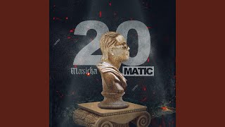 20 Matic [upl. by Schalles]