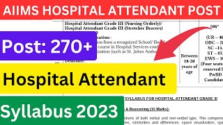 AIIMS Hospital Attendant Vacancy 2023  Hospital Attendant Syllabus 2023 AIIMS HospitalAttendant [upl. by Buller378]