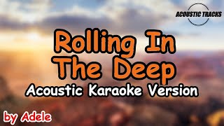 Rolling In The Deep  Adele Acoustic Karaoke Version [upl. by Gilberto]