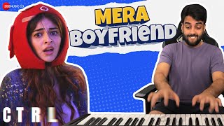 Mera Boyfriend  CTRL  Ananya Panday amp Vihaan Samat  Yashraj Mukhate [upl. by Jonas]