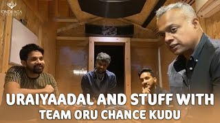 Uraiyaadal and Stuff with Team Oru Chance Kudu  A GVM Live with Karthik Karky amp Sathish [upl. by Nevla]