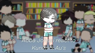 Aoba Johsai react to Kunimi’s Au’s  Haikyuu  Gacha Club Reaction  Requested [upl. by Ymia905]