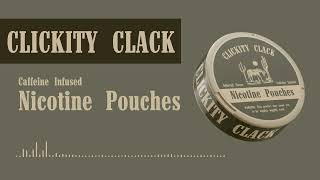 CLICKITY CLACK Nicotine Pouches Ad [upl. by Elinnet]