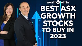 Best ASX Growth Stocks to Buy in 2023 [upl. by Enneicul94]