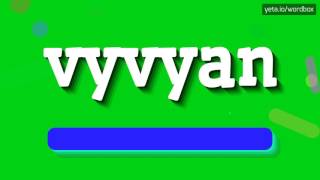 VYVYAN  HOW TO PRONOUNCE IT [upl. by Urania]