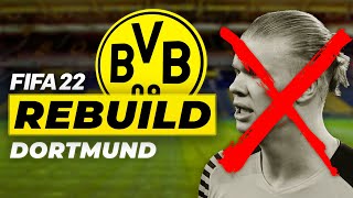 HAALAND IN YERİ DOLAR MI  FIFA 22 DORTMUND REBUILD  KARİYER MODU [upl. by Allare736]