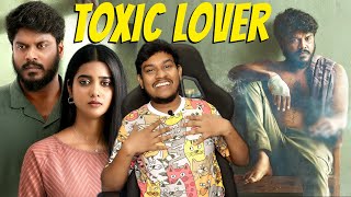 Toxic Lover  Tamil [upl. by Ocnarfnaig]