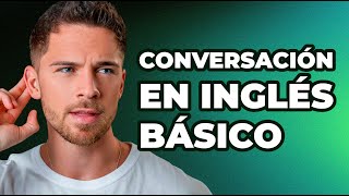 Conversación en inglés básico para principiantes [upl. by Aubine249]