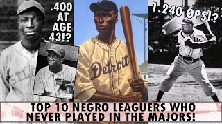 Top 10 Negro Leaguers Who NEVER PLAYED MLB INSANE TALENT [upl. by Aryhs985]