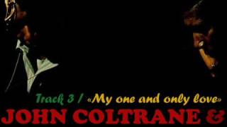 John Coltrane and Johnny Hartman  My one and only love [upl. by Dal]