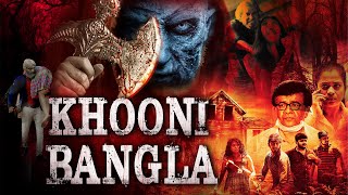 KHOONI BANGLA 1080p  Full Hindi Dubbed Horror Movie  Horror Movies Full Movie [upl. by Elfie]