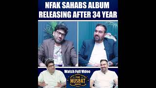 NFAK SAHABS ALBUM RELEASING AFTER 34 YEARS [upl. by Enneles786]