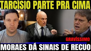 4 TARÍSIO PARTE PRA CIMA MORAES RECUA E JORGE SEIF PODE SE SAFAR [upl. by Lori550]