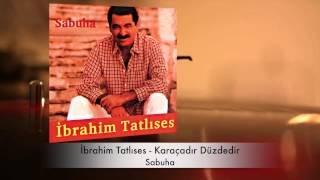 İbrahim Tatlıses  Karaçadır Düzdedir [upl. by Earej406]