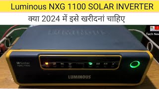 क्या 2024 मे Luminous NXG 1100 solar inverter को खरीदना चाहिए [upl. by Akinahc605]