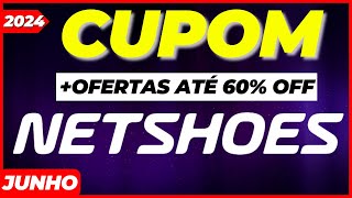 NOVO CUPOM NETSHOES JUNHO 2024  Cupons de Desconto Netshoes  Cupom Netshoes [upl. by Pedaiah88]