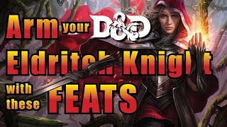 5 Best DampD Feats for an Eldritch Knight [upl. by Taryne]