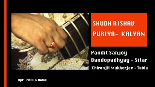 Pt Sanjoy Bandopadhyay ShudhRishavPuriyaKalyan on sitar [upl. by Ainak]