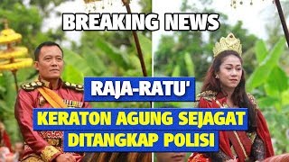 BREAKING NEWS RajaRatu Keraton Agung Sejagat Sinuhun TotokDyah Gitarja Ditangkap Polisi [upl. by Aydni]