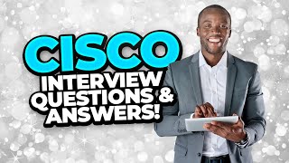 CISCO Interview Questions amp Answers  How to PASS a CISCO SYSTEMS INC Job Interview [upl. by Avera]