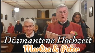 Diamantene Hochzeit  Marlise amp Peter Tschischka Padre Steve [upl. by Lehcar]