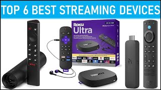 Top 6 Best Streaming Devices on The Market in 2024 Top 6 Picks [upl. by Eirena916]