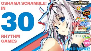 Oshama Scramble in 30 Rhythm Games [upl. by Nnylecoj923]