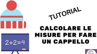 Tutorial come calcolare le misure di un cappello ai ferri o a crochet [upl. by Ainoval]