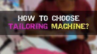 How to choose a Tailoring machine 🤔 Tailoring Tips amp tricks  Admission open 9740941012 [upl. by Neelon]