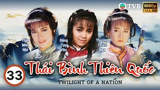 Phim TVB Thái Bình Thiên Quốc Twilight Of A Nation 3345  Lữ Lương Vỹ Huỳnh Nhật Hoa  1988 [upl. by Elyag]