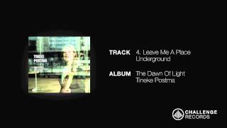 Tineke Postma  Leave Me A Place Underground [upl. by Bussy466]