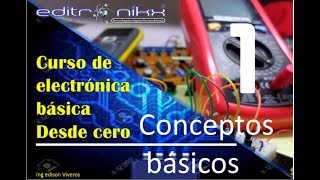 curso de electrónica básica desde cero para principiantes 1 conceptos básicos [upl. by Ahseen]