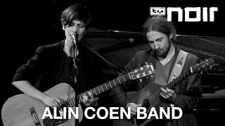 Alin Coen Band  Kein Weg zurück live bei TV Noir [upl. by Odnarb]