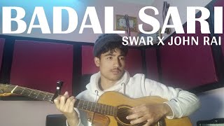 BADAL SARI COVER swar5729 JohnChamlingTV cr7horaaYT [upl. by Houlberg]