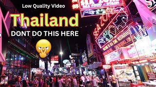 Stay Alert in Thailand  Thailand Tour  Low Quality Video [upl. by Navis955]