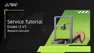 Service Tutorial Ender 3 V3 Replace extruder [upl. by Aziul]