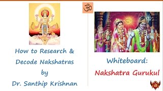 Whiteboard How to Research and Decode the Secrets of Nakshatras by Dr Santhip Krishnan [upl. by Mij]