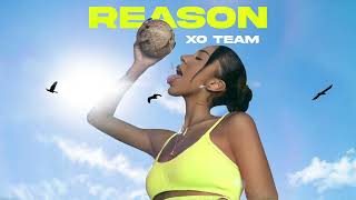 XO TEAM  Reason Official Audio [upl. by Ydarb]