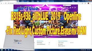 B315s 936 Reloade2019 airblue modedFix Red LightCustom Picture Erase nv RAM [upl. by Aihsakal]